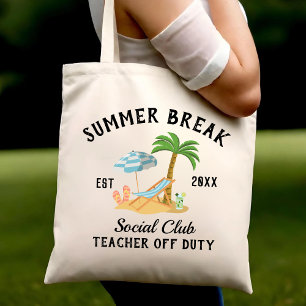 Summer Break Teacher Off Duty End of School Year Tote Bag