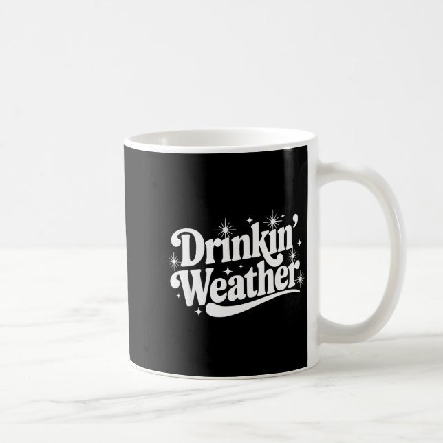 Summer Break Vibes Quote Day Drinking Weather Sayi Coffee Mug (Right)