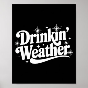Summer Break Vibes Quote Day Drinking Weather Sayi Poster