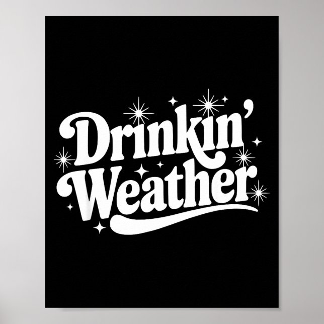Summer Break Vibes Quote Day Drinking Weather Sayi Poster (Front)