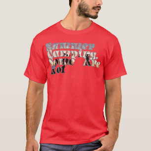 Summer Camping Some Are Not T-Shirt