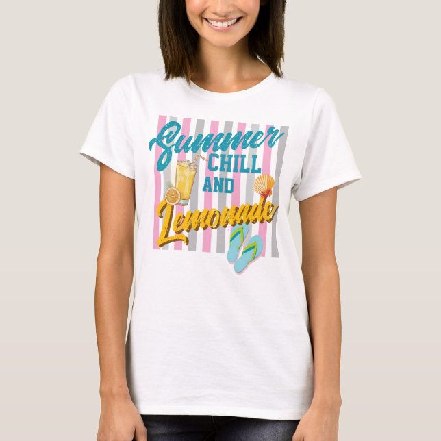 Summer chill and lemonade T-Shirt (Front)