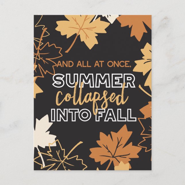 Summer Collapsed into Fall Autumn Quotes Black Ver Postcard (Front)