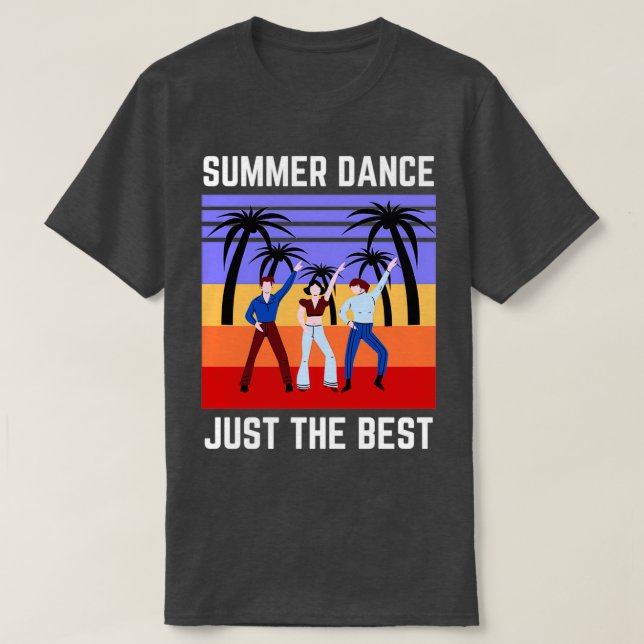 Summer Dance Just The Best T-Shirt (Design Front)