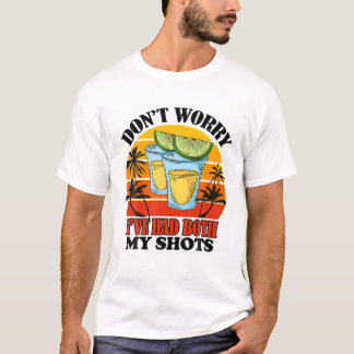 Summer Don't Worry I've Had Both My Shots Vintage T-Shirt