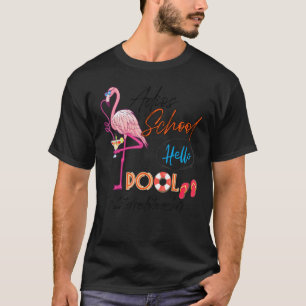 Summer Flamingo Teacher Adios School Hello Pool 1s T-Shirt