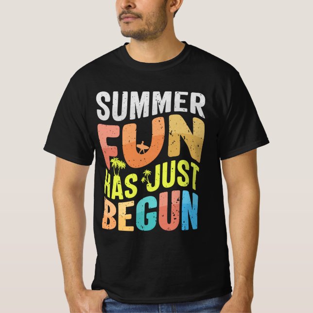 Summer Fun Has Just Begun T-Shirt (Front)