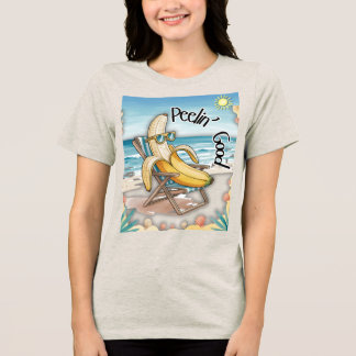 Summer Funny Fruit T-Shirt – Banana “Peelin' Good" Tri-Blend Shirt