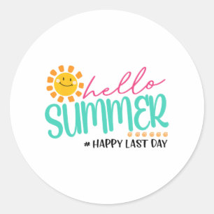 Summer Happy Last Day  Classic Round Sticker