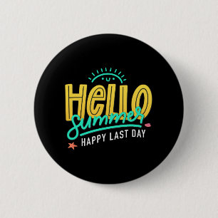 Summer Happy Last Day Of School Teacher Student 6 Cm Round Badge