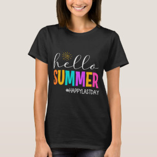Summer Happy Last Day School Teacher Student 1  T-Shirt