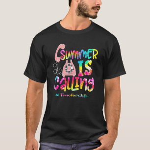 Summer Is Calling Teacher Life Phone Vacation Summ T-Shirt