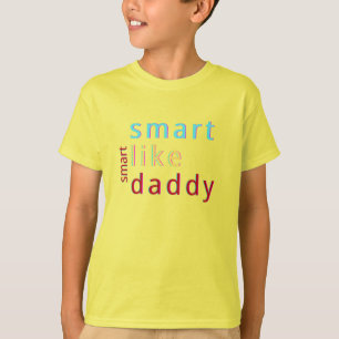  Summer Kids Smart Like Daddy Toddler   T-Shirt