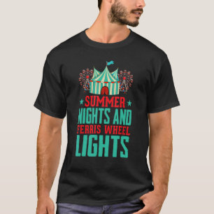 Summer Nights And Ferris Lights Artist Circus 1 T-Shirt