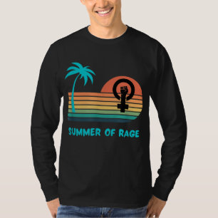 Summer of Rage Rainbow Women's Rights Feminism Pro T-Shirt
