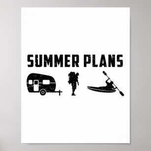 Summer Plans Go Camping Hiking And Kayaking Kayak Poster