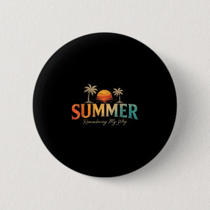 Summer remembering my why 6 cm round badge