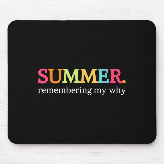 Summer Remembering My Why Art Mouse Pad (Front)