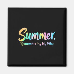 Summer remembering my why magnet