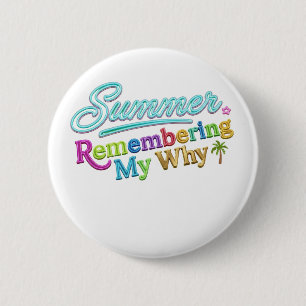 Summer Remembering My Why Teacher Beach Vacation 6 Cm Round Badge