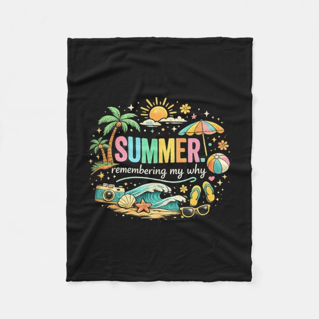 Summer remembering why beach vacation fleece blanket (Front)