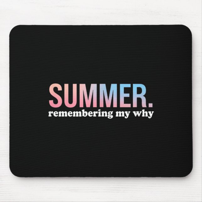 Summer Remembering Why Cool Colourful Gradient Mouse Pad (Front)