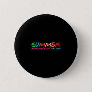Summer remembering why retro teacher vacation 6 cm round badge
