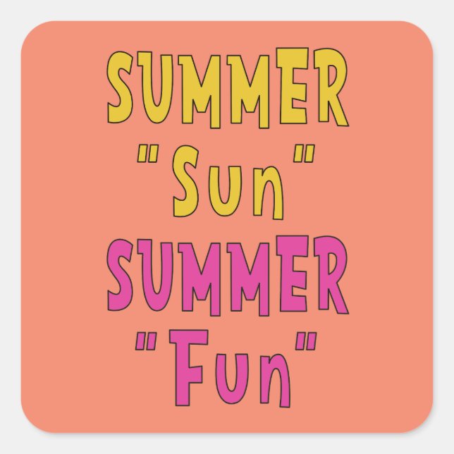 Summer Sun Summer Fun  Square Sticker (Front)