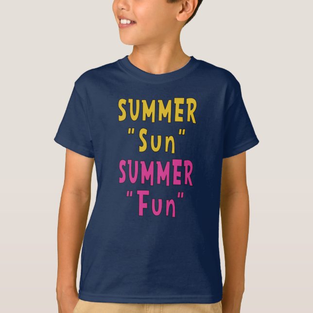 Summer Sun Summer Fun T-Shirt (Front)