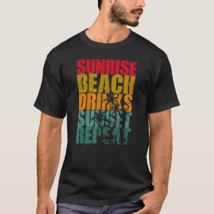 Summer Sunrise Beach Drinks Sunset Repeat Beach 1 T-Shirt