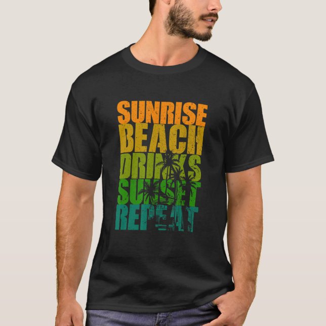 Summer Sunrise Beach Drinks Sunset Repeat Beach T-Shirt (Front)
