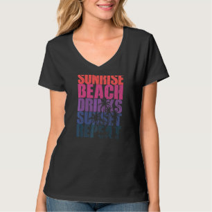 Summer Sunrise Beach Drinks Sunset Repeat Beach T-Shirt