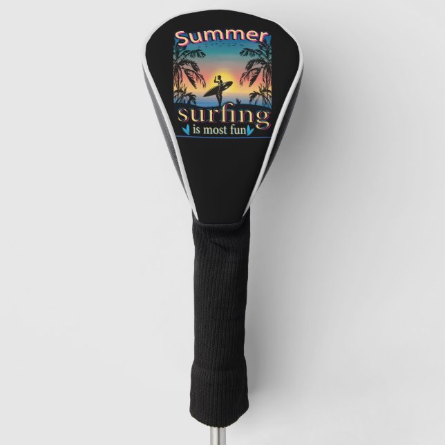 Summer - Surfing Is Most Fun Golf Head Cover (Front)