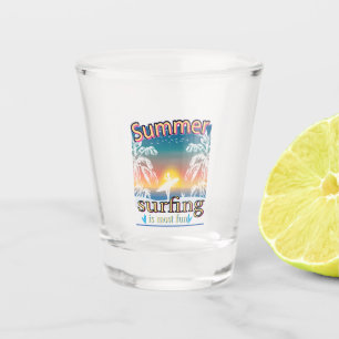 Summer - Surfing Is Most Fun Shot Glass