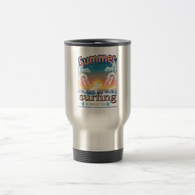Summer - Surfing Is Most Fun Travel Mug (Center)