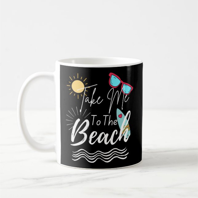 Summer Take Me To The Beach Coffee Mug (Left)