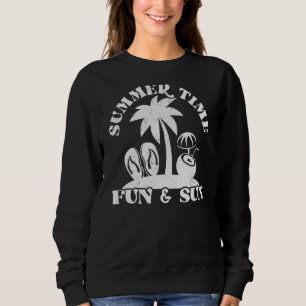 Summer Time Fun And Sun Beach Vacation Graphic Sweatshirt