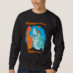 Summer Time Is Meal Time Shark Sweatshirt