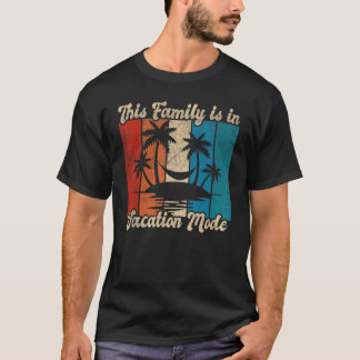 Summer Trip This Family Is In Vacay Mode Family Va T-Shirt