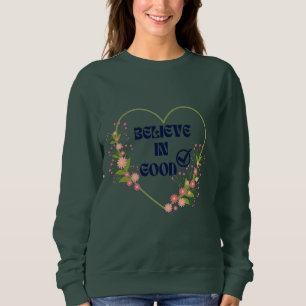 Summer Unisex Floral Heart Quote B I G Clothing Sweatshirt