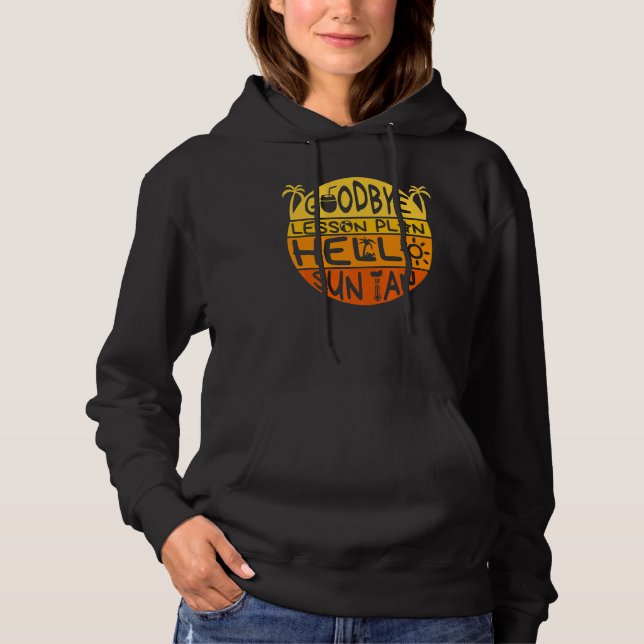 Summer Vacation Goodbye Lesson Plan Palm Trip Hell Hoodie (Front)