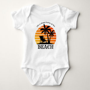 Summer Vacation Life is Always Better at the Beach Baby Bodysuit