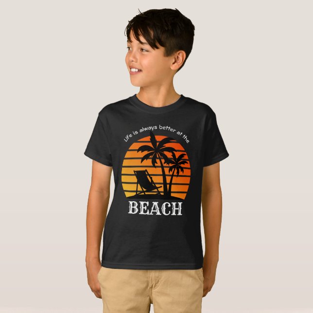 Summer Vacation Life is Always Better at the Beach T-Shirt (Front Full)