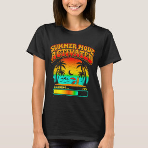 Summer vacation loading last day of school vibes T-Shirt
