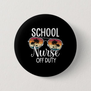 Summer Vacation School End Of Year School Nurse 6 Cm Round Badge
