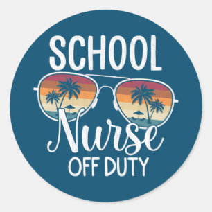 Summer Vacation School End Of Year School Nurse Classic Round Sticker