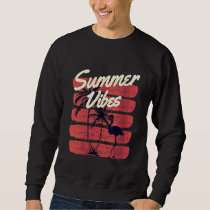 Summer Vibes Aloha Beaches Summer California Hawai Sweatshirt