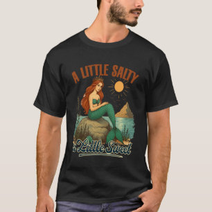 Summer Vibes Beach Vacation Mermaid Salty A Little T-Shirt