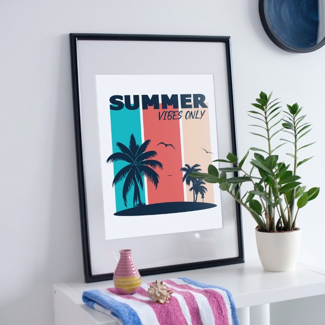 Summer vibes only. poster (Creator Uploaded)
