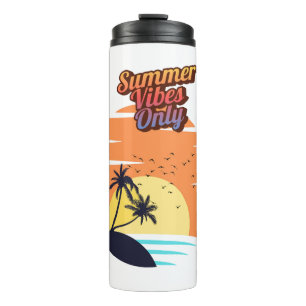 Summer vibes only thermal tumbler